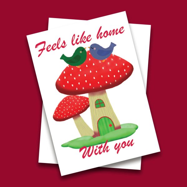 Feels Like Home With You Greeting Card